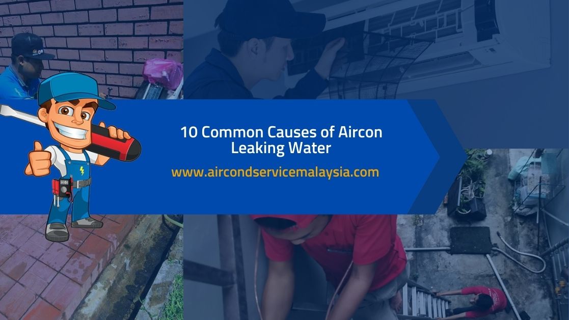 Common Causes Of Aircon Leaking Water Updated Post 2021